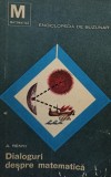 A. Renyi - Dialoguri despre matematica (Editia: 1967)