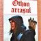Othon arcasul. Editura Dexon, 2020 - Alexandre Dumas