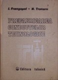 PREFABRICAREA CONDUCTELOR TEHNOLOGICE-I. FRANGOPOL, N. TRONARU-277684