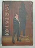 TEATRUL VIETII MELE , VOLUMUL 2 de ION UNGUREANU , 2011