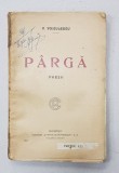 PARGA, POEZII de V. VOICULESCU, ED. I - BUCURESTI, 1921