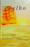 Paulo Coelho - Manualul razboinicului luminii