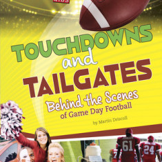 Touchdowns and Tailgates: Behind the Scenes of Game Day Football