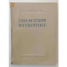 CURS DE ECUATII DIFERENTIALE de V. V. STEPANOV , 1955