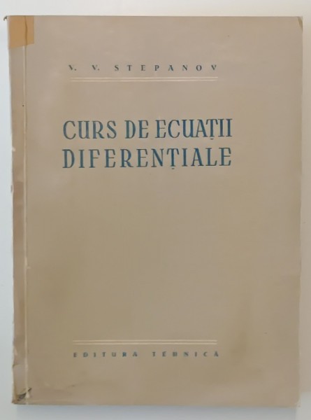 CURS DE ECUATII DIFERENTIALE de V. V. STEPANOV , 1955