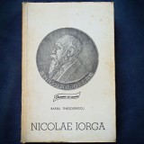 NICOLAE IORGA - BARBU THEODORESCU - OAMENI DE SEAMA