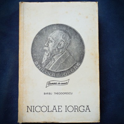 NICOLAE IORGA - BARBU THEODORESCU - OAMENI DE SEAMA foto