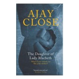 The Daughter of Lady Macbeth