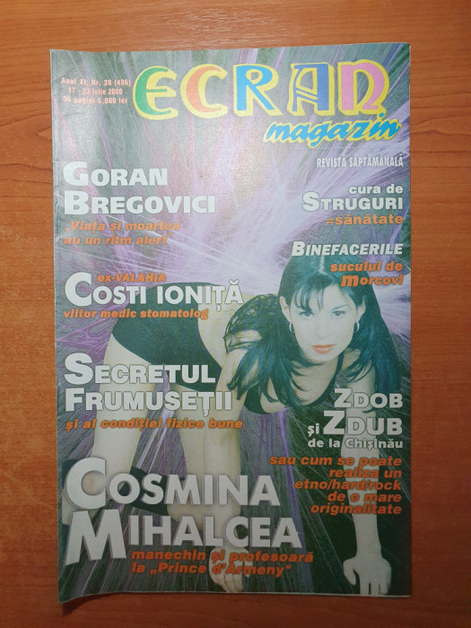 ecran magazin 17-23 iulie 2000-costi ionita,zdob si zdub,cosmina mihalache