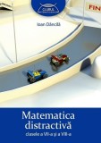 Matematica distractiva - Clasele 7-8 - ART KLETT
