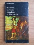 Wilhelm von Bode - Maeștrii picturii olandeze și flamande ( vol. 2 )