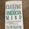 Allan Bloom The Closing of the American Mind
