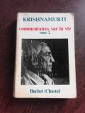 Commentaires sur la vie, Krishnamurti Vol. 2, Buchet/Chastel 1973, Filosofie, Franceza, 345 pagini