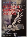 Pavel Corut - Sfarsitul imperiului ascuns (Editia: 1997)
