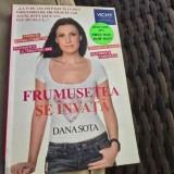Frumusetea se invata - Dana Sota