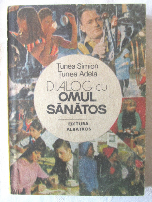 &quot;DIALOG CU OMUL SANATOS&quot;, Tunea Simion / Tunea Adela, 1989