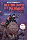 Ultimii copii de pe Pamant si Regele Cosmar - Max Brallier, Maria-Magdalena Costea