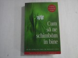 CUM SA NE SCHIMBAM IN BINE - PR. DR. NICHOLAS G. LOUH, DR. ROXANNE K. LOUH