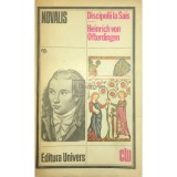 Novalis - Discipolii de la Sais. Heinrich von Ofterdingen (Editia: 1980)
