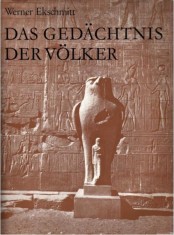 Ekschmitt Werner - Das Gedachtnis der Volker