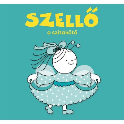 Szellő, a szitak&amp;ouml;tő - Bartos Erika foto