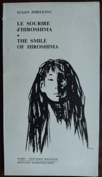 EUGEN JEBELEANU-SOURIRE D&#039;HIROSHIMA/SMILE OF HIROSHIMA:text radioshow lb fra/eng