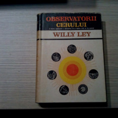 OBSERVATORII CERULUI - Willy Ley - Editura Tineretului,1968, 566 p.