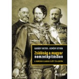 Zsid&oacute;s&aacute;g a magyar nemzet&eacute;p&iacute;t&eacute;sben a numerus clausus előtt &eacute;s azut&aacute;n - Kar&aacute;dy Viktor