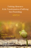 Undoing Aloneness and the Transformation of Suffering into Flourishing AEDP 2.0