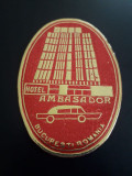 HST A118 Etichetă reclamă Hotel Ambasador București embosată Rom&acirc;nia comunistă