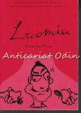 Lacomia - Francine Prose, ed. Tipo Moldova, 2008, 145 pagini, ISBN 9789731680057, colectia Cele sapte pacate de moarte