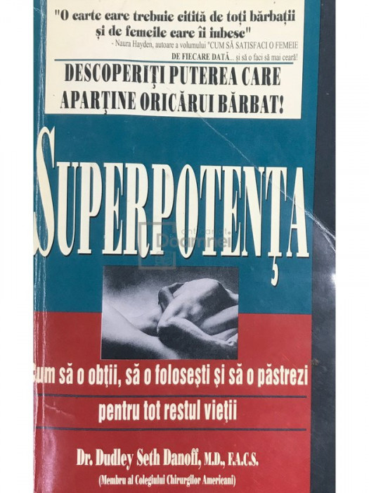 Dudley Seth Danoff - Superpotenta. Cum sa o obtii, sa o folosesti si sa o pastrezi pentru tot restul vietii (editia 1995)