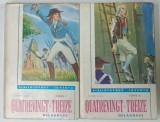 QUATREVINGT - TREIZE , TOMES I - II par VICTOR HUGO , 1995 * TEXT IN LIMBA FRANCEZA