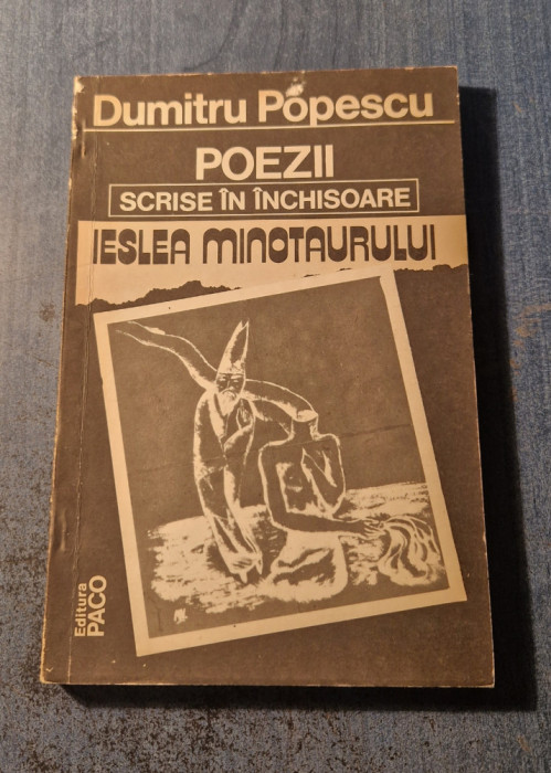 Poezii scrise in inchisoare Ieslea minotaurului Dumitru Popescu cu autograf