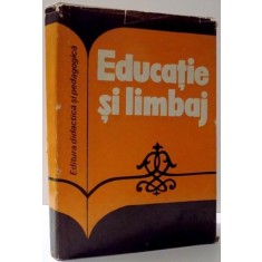 EDUCATIE SI LIMBAJ de SORIN STATI , 1972