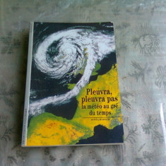 PLEUVRA, PLEUVRA PAS LA METEO AU GRE DU TEMPS - RENE CHABOUD (CARTE IN LIMBA FRANCEZA)