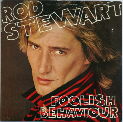 Vinil Rod Stewart &amp;ndash; Foolish Behaviour (-VG) foto