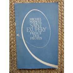 Michel Manoll - Saint-Exupery, prince des pilotes
