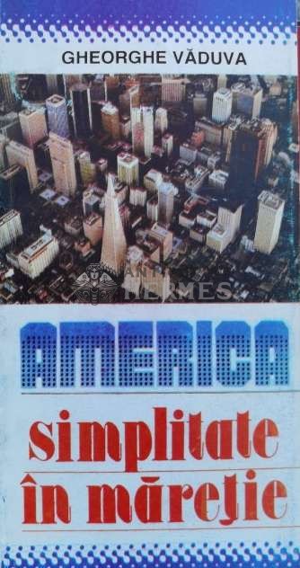 America. Simplitate in maretie - 1996 - Gheorghe Vaduva ($A69)