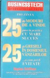 25 DE MODURI DE A VINDE PUSE IN PRACTICA CU MARE SUCCES. 25 DE GRESELI IN DOMENIUL VANZARILOR-STEPHAN SCHIF-356322