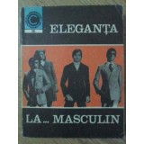 ELEGANTA LA... MASCULIN-ANETA DUMITRIU-232280