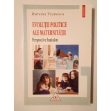 Ramona Păunescu - Evoluții politice ale maternității: perspective feministe