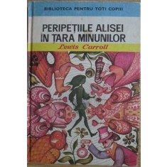 Lewis Carroll - Peripetiile Alisei in Tara Minunilor