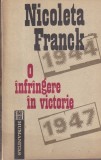 Nicoleta Franck - O infrangere in victorie. Cum a devenit Romania, din Regat,