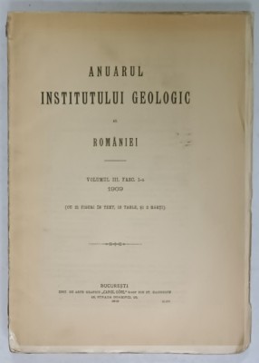 ANUARUL INSTITUTULUI GEOLOGIC AL ROMANIEI , VOLUMUL III , FASCICULA 1 CU 21 FIGURI , 18 TABLE , 2 HARTI , 1910 foto