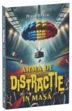 Arma de distracție in masă - Paperback brosat - Neverland