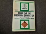 Probleme De Mecanica Si Acustica Pentru Examenele - I.druica Zeletin A.popescu