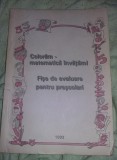 Coloram-matematica invatam !Fise de evaluare pentru prescolari,1993,T.GRATUIT