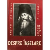 Sfantul Ignatie Briancianinov - Despre inselare (Editia: 1999)