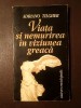 Adriano Tilgher - Viața și nemurirea &icirc;n viziunea greacă